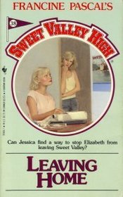 Leaving Home (Sweet Valley High, No 38)