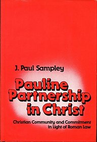 Pauline partnership in Christ: Christian community and commitment in light of Roman law