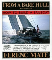 From A Bare Hull : How To Build A Sailboat
