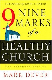 Nine Marks of a Healthy Church