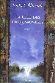La Cit des Dieux Sauvages (Jaguar and Eagle, Bk 1) (City of the Beasts) (French)
