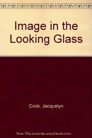 Image in the Looking Glass (Serenade/Saga)