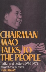 Chairman Mao Talks to the People: Talk and Letters: 1956 - 1971