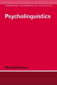 Psycholinguistics (Cambridge Textbooks in Linguistics)