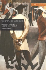 The Battle of Britishness: Migrant Journeys, 1685 to the Present