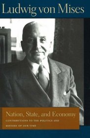 NATION, STATE, AND ECONOMY (Von Mises, Ludwig, Works.)