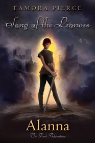 Alanna: The First Adventure (Song of the Lioness, Bk 1)