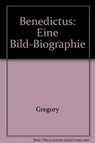 Benedictus: Eine Bild-Biographie (German Edition)