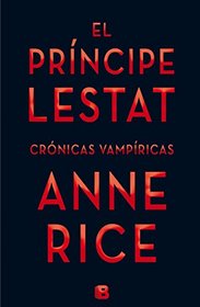 El principe Lestat (Spanish Edition)