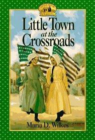 Little Town at the Crossroads (Little House: The Caroline Years, Bk 2)