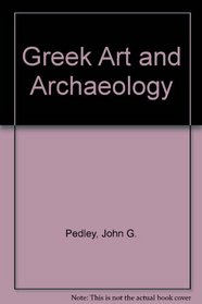 Greek Art and Archaeology (Trade), Reprint (3rd Edition)