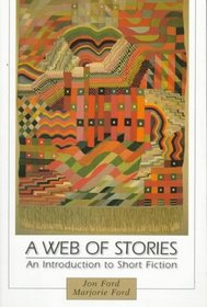 Web of Stories, A: An Introduction to Short Fiction