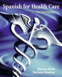 Spanish for Health Care (2nd Edition) (MySpanishLab Series)