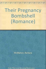 Their Pregnancy Bombshell (Romance)