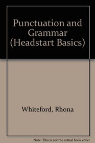 Punctuation and Grammar (Headstart Basics)