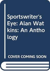 Sportswriter's Eye: Alan Watkins