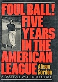Foul ball!: Five years in the American League