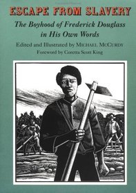 Escape from Slavery: The Boyhood of Frederick Douglass in His Own Words