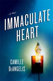 Immaculate Heart: A Novel