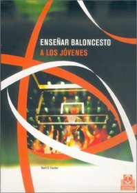 Ensenar Baloncesto a Los Jovenes (Spanish Edition)