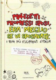 Maledetti Promessi Sposi, Era Meglio SE VI Sposavate (Italian Edition)