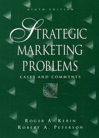 Strategic Marketing Problems: Cases and Comments (9th Edition)