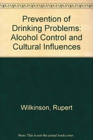 Prevention of Drinking Problems: Alcohol Control and Cultural Influences
