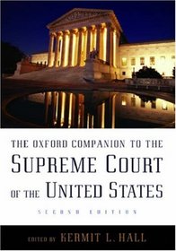 The Oxford Companion to the Supreme Court of the United States (Oxford Companion to the Supreme Court of the United States)