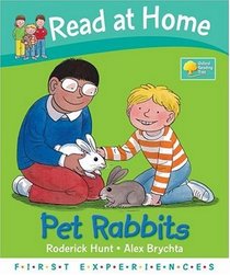 Read at Home: First Experiences: Pet Rabbits (Read at Home First Experiences)