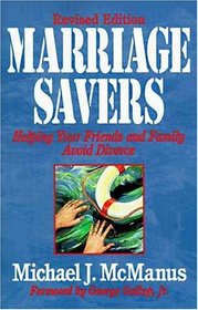 Marriage Savers: Helping Your Friends and Family Avoid Divorce