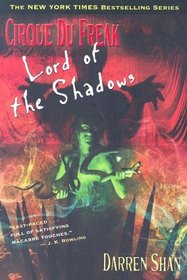 Cirque Du Freak #11: Lord of the Shadows: Book 11 in the Saga of Darren Shan (Cirque Du Freak: the Saga of Darren Shan)