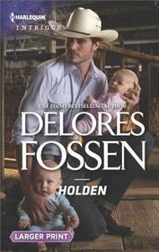 Holden (Lawmen of Silver Creek Ranch, Bk 10) (Harlequin Intrigue, No 1695) (Larger Print)