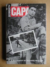 Robert Capa: A Biography