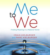 Me to We: Finding Meaning in a Material World (Audio CD) (Abridged)