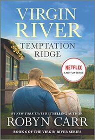 Temptation Ridge: A Virgin River Novel (A Virgin River Novel, 6)