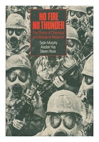 No Fire, No Thunder: The Threat of Chemical and Biological Weapons