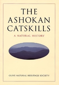 The Ashokan Catskills: A Natural History