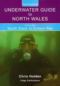 The Essential Underwater Guide to North Wales (v. 2)