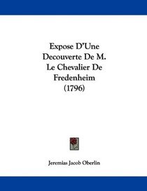 Expose D'Une Decouverte De M. Le Chevalier De Fredenheim (1796) (French Edition)
