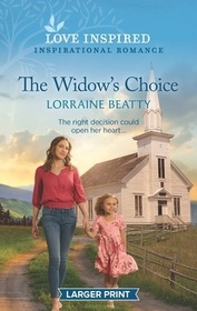 The Widow's Choice (Love Inspired, No 1512) (Larger Print)