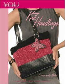 Exclusively You: Knit Handbags (Leisure Arts #4479)