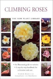 Little Plant Library:  Climbing Roses