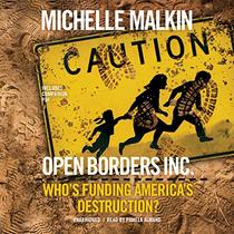 Open Borders, Inc.: Who's Funding America s Destruction