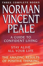 Norman Vincent Peale: A New Collection of Three Complete Books