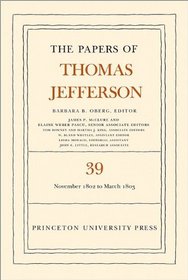 The Papers of Thomas Jefferson, Volume 39: 13 November 1802 to 3 March 1803