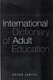 The International Dictionary of Adult Education