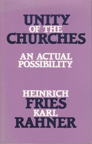 Unity of the Churches: An Actual Possibility