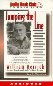 Jumping the Line:The Adventures and Misadventures of an American Radical