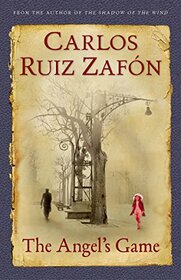 Angel's Game (Cemetery of Forgotten Books, Bk 2)