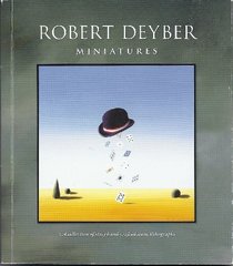 Robert Deyber Miniatures: A Collection of Sixty Hand-Crafted Stone Lithographs